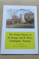The Parish Church of St George and St Mary, Cockington, Torquay: A Guide.