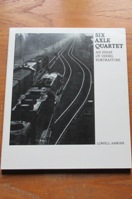 Six Axle Quartet: An Essay of Diesel Portraiture.