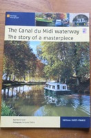 The Canal du Midi Waterway: The Story of a Masterpiece.