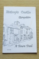 Bishop's Castle, Shropshire: A Town Trail.