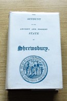 Some Account of the Ancient and Present State of Shrewsbury.