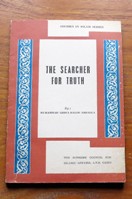 The Searcher for Truth (Studies in Islam Series).