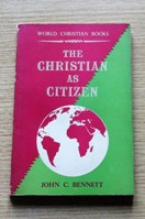 The Christian as Citizen (World Christian Books No 5).