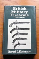 British Military Firearms 1650-1850.
