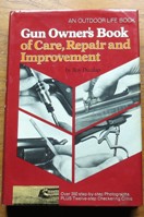 Gun Owner's Book of Care, Repair and Improvement.