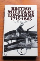 British Military Longarms 1715-1865.