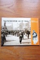 Manchester As It Was: Volume IV - Times of Change.