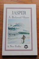 Jasper: A Backward Glance at People, Places and Progress.