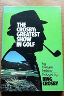 The Crosby: Greatest Show in Golf.