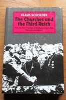 The Churches and the Third Reich: Volume Two - The Year of Disillusionment 1934 Barmen and Rome.