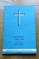 Karl Barth's Table Talk (Scottish Journal of Theology Occasional Papers No 10).