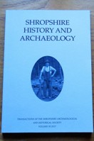 Shropshire History and Archaeology: Transactions of the Shropshire Archaeological and Historical Society - Volume 92 - 2017.