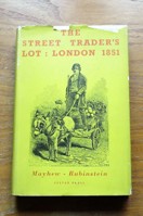 The Street Trader's Lot: London 1851.