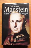 Erich von Manstein: Hitler's Master Strategist.