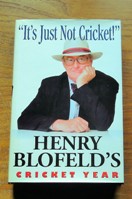 It's Just Not Cricket: Henry Blofeld's Cricket Year.