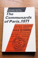 The Communards of Paris 1871 (Documents of Revolution).