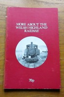 More About the Welsh Highland Railway.
