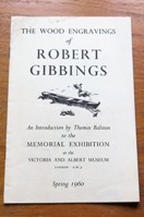 The Wood Engravings of Robert Gibbings: An Introduction to the Memorial Exhibition at the Victoria and Albert Museum - Spring 1960.