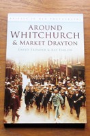 Around Whitchurch and Market Drayton (Britain in Old Photographs).