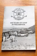 100 Years of Golf in Welshpool: Powysland, Welshpool 1894-1994