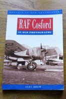 RAF Cosford in Old Photographs (Britain in Old Photographs).