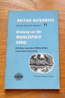 Cruising on the Macclesfield Canal: Hall Green Junction to Whaley Bridge on the Peak Forest Canal (British Waterways Inland Cruising Booklet No 11).