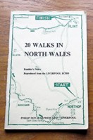 Twenty (20) Walks in North Wales: Rambler's Notes reproduced from the Liverpool Echo.