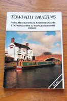 Towpath Taverns - Staffordshire and Worcestershire Canal: Pubs, Restaurants and Amenities Guide.