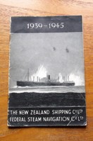 War Epics of New Zealand Shipping Co Ltd and Federal Steam Navigation Co Ltd 1939-1945.