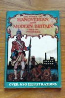 The Story of Hanoverian and Modern Britain Told in Pictures.