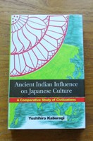 Ancient Indian Influence on Japanese Culture: A Comparative Study of Civilizations.