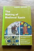 The Making of Medieval Spain.
