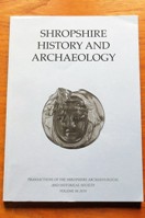 Shropshire History and Archaeology: Transactions of the Shropshire Archaeological and Historical Society - Volume 94 - 2019.