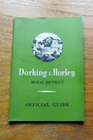 Dorking and Horley Rural District: Official Guide.