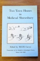 Two Town Houses in Medieval Shrewsbury (Transactions of the Shropshire Archaeological Society - Vol LXI - 1983).
