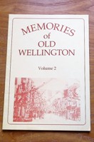 Memories of Old Wellington - Volume 2.