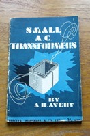 Small A.C. Transformers.