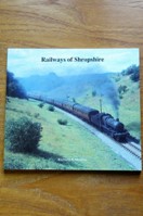 Railways of Shropshire: A Brief History.