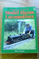 A Beginner's Guide to Model Steam Locomotives.