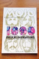 Mojo Special Limited Edition: 1,000 Days of Revolution - The Beatles' Final Years - Jan1, 1968 to Sept 27, 1970.