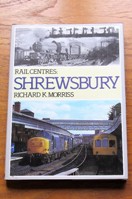 Rail Centres: Shrewsbury.