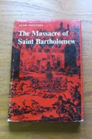 The Massacre of Saint Bartholomew.