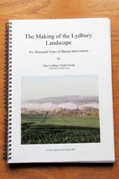 The Making of the Lydbury Landscape: Six Thousand Years of Human Intervention.