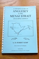 A Cruising Guide to Anglesey and the Menai Strait including Conway.
