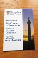 A Description of the Column in Shrewsbury in Honour of General Lord Hill and a Brief Memoir of his Lordship.