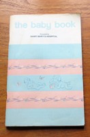 The Baby Book (Presented by St Mary's Hospital, Manchester).