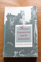 German Romanticism and its Institutions.