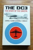 The DC-3: The Story of the Dakota.