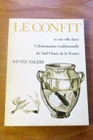 Le Confit et son Role dans l'Alimentation Traditionnelle du Sud-Ouest de la France.