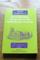 Bedfordshire Parish Churches in the Nineteenth Century: Part II - Parishes Harlington to Roxton (Bedfordshire Historical Records Society - Vol 77).